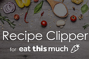 Eat This Much Recipe Clipper