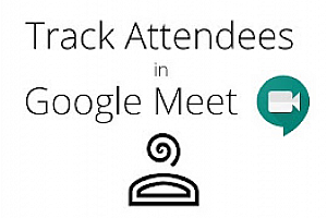 Google Meet Attendees & Breakout Rooms