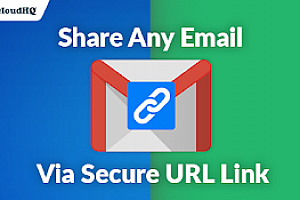 Share emails via secure URL link by cloudHQ