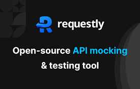 Requestly – 免费的 API 测试与模拟工具