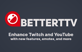 BetterTTV(更好的Twitch TV)